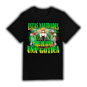 Estas Navidades Quiero Una Gótica - Camiseta