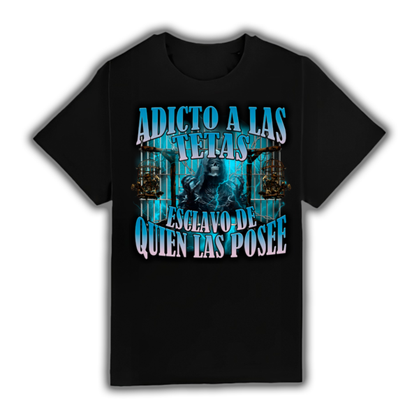 Adicto A Las Tetas Esclavo De Quien Las Posee - Camiseta - Imagen 2