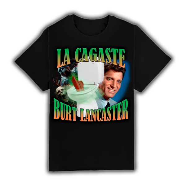 La Cagaste Burt Lancaster - Camiseta