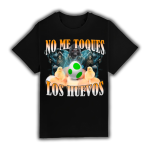 No Me Toques Los Huevos - Camiseta