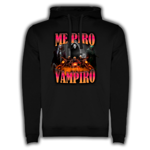 Me Piro Vampiro - Sudadera