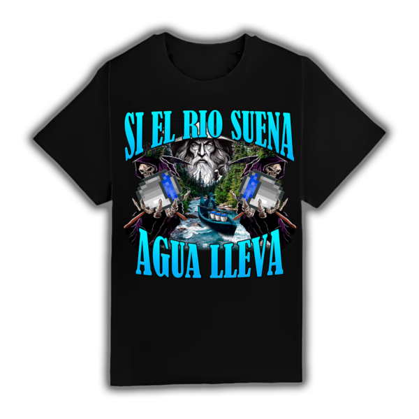 Si El Rio Suena Agua Lleva - Camiseta