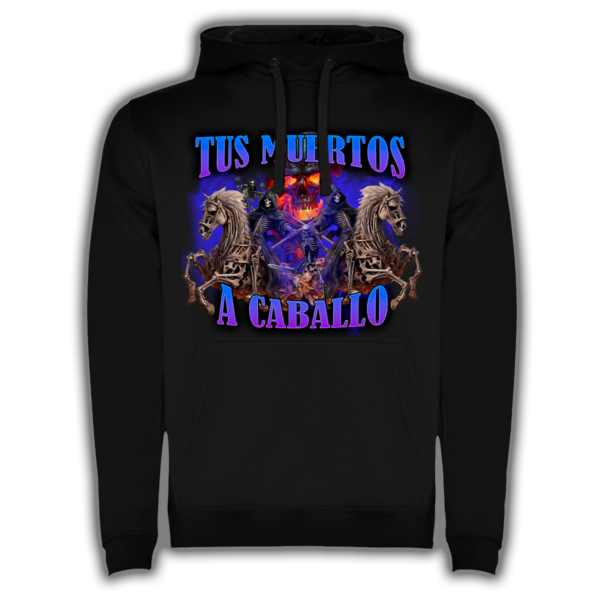 Tus Muertos A Caballo - Sudadera