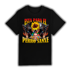 Esta Para El Perro Sanxe - Camiseta