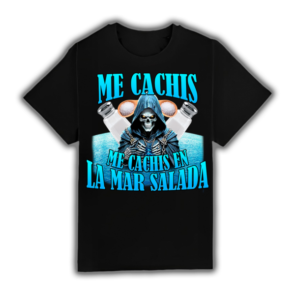 Me Cachis En La Mar Salada - Camiseta