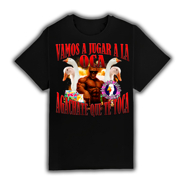 Vamos A Jugar A La Oca Agáchate Que Te Toca - Camiseta