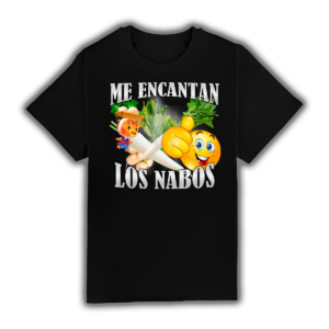 Me Encantan Los Nabos - Camiseta