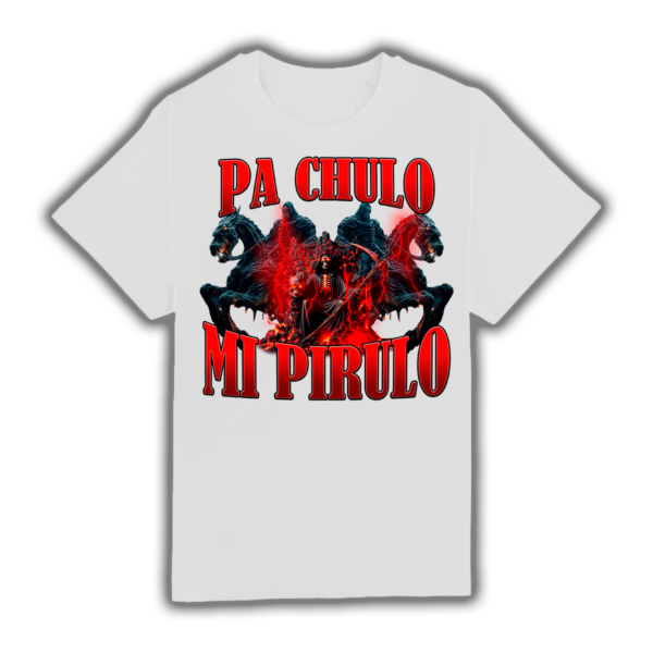 Pa Chulo Mi Pirulo - Camiseta - Imagen 2